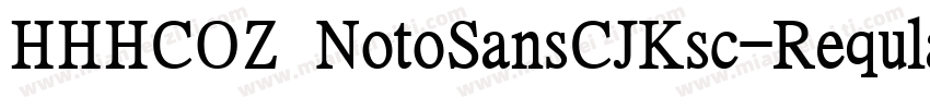 HHHCOZ NotoSansCJKsc-Reqular-ldenti字体转换